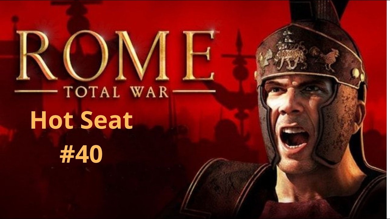 Rome Total War Hotseat Organic RP Real Time #40 (FCTW Заказ)