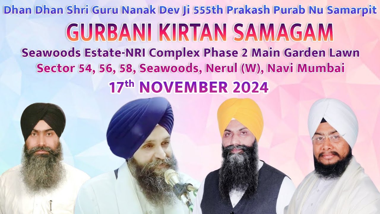 Live :Gurbani Kirtan Samagam 555th Prakash Purab Guru Nanak Sahib Ji NRI Complex Phase 2 Navi Mumbai