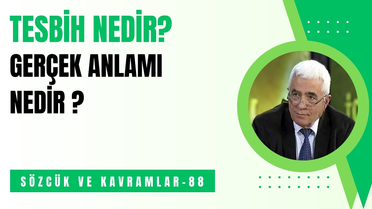 TESBİH NEDİR? GER&Ccedil;EK ANLAMI