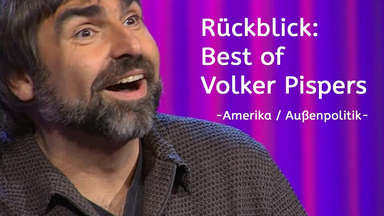Rückblick: Best of Volker Pispers Amerikanische Aussenpolitik