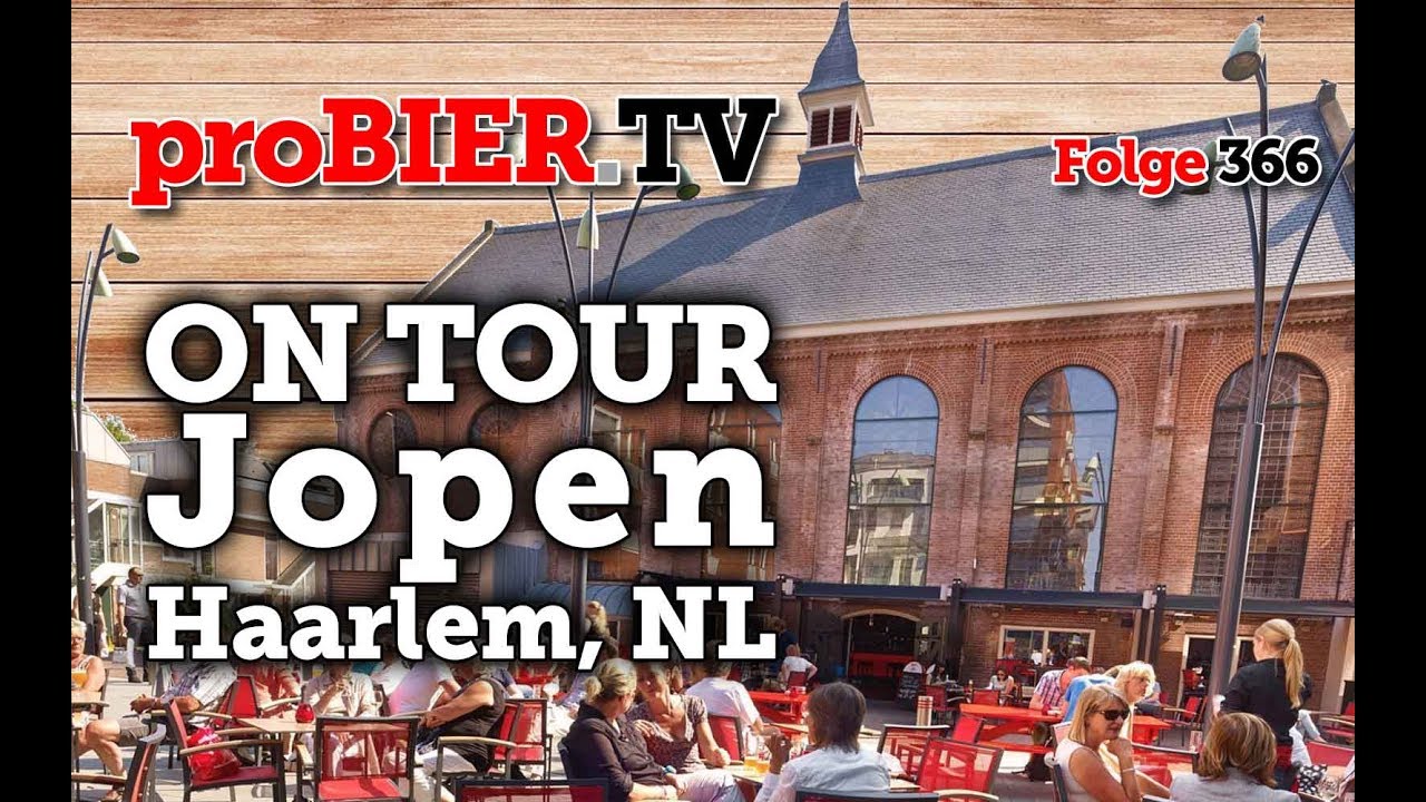 ON TOUR bei Jopen, Haarlem, NL | proBIER.TV - Craft Beer Tour #366