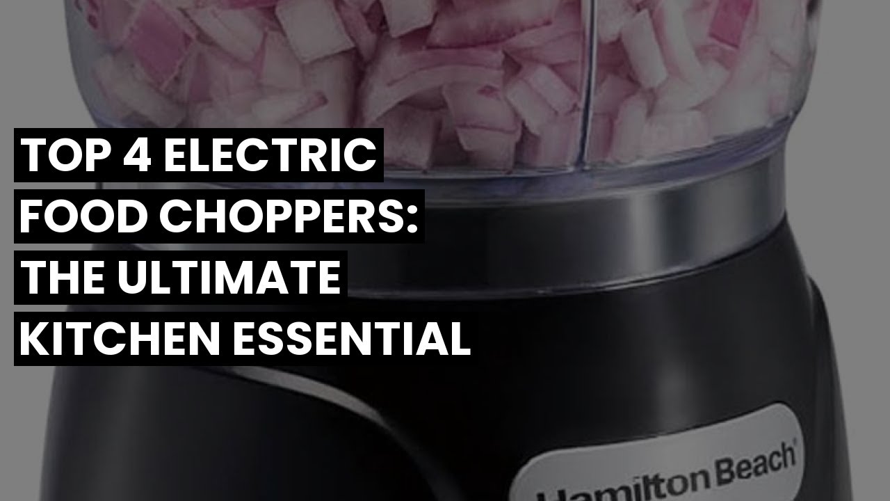 Electric chopper food chopper: Top 4 Electric Food Choppers: The Ultimate Kitchen Essential 🔥