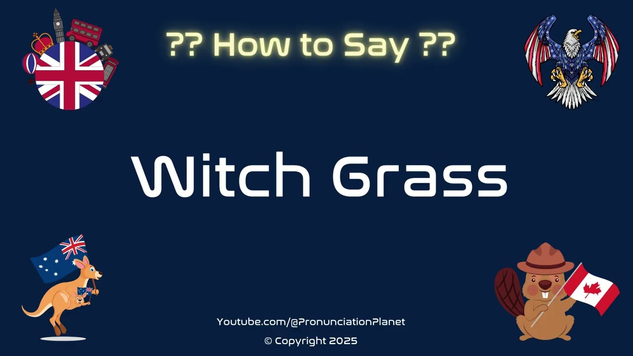 🧙&zwj;♀️ 🌾 How to Pronounce Witch Grass? (CORRECTLY) | Pronunciation Planet