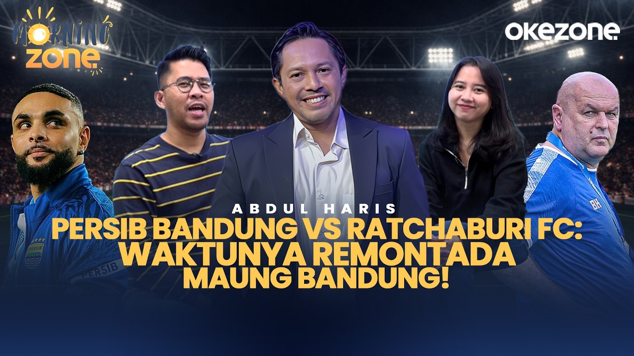 Persib Bandung vs Ratchaburi FC: Waktunya Remontada Maung Bandung! | Morning Zone