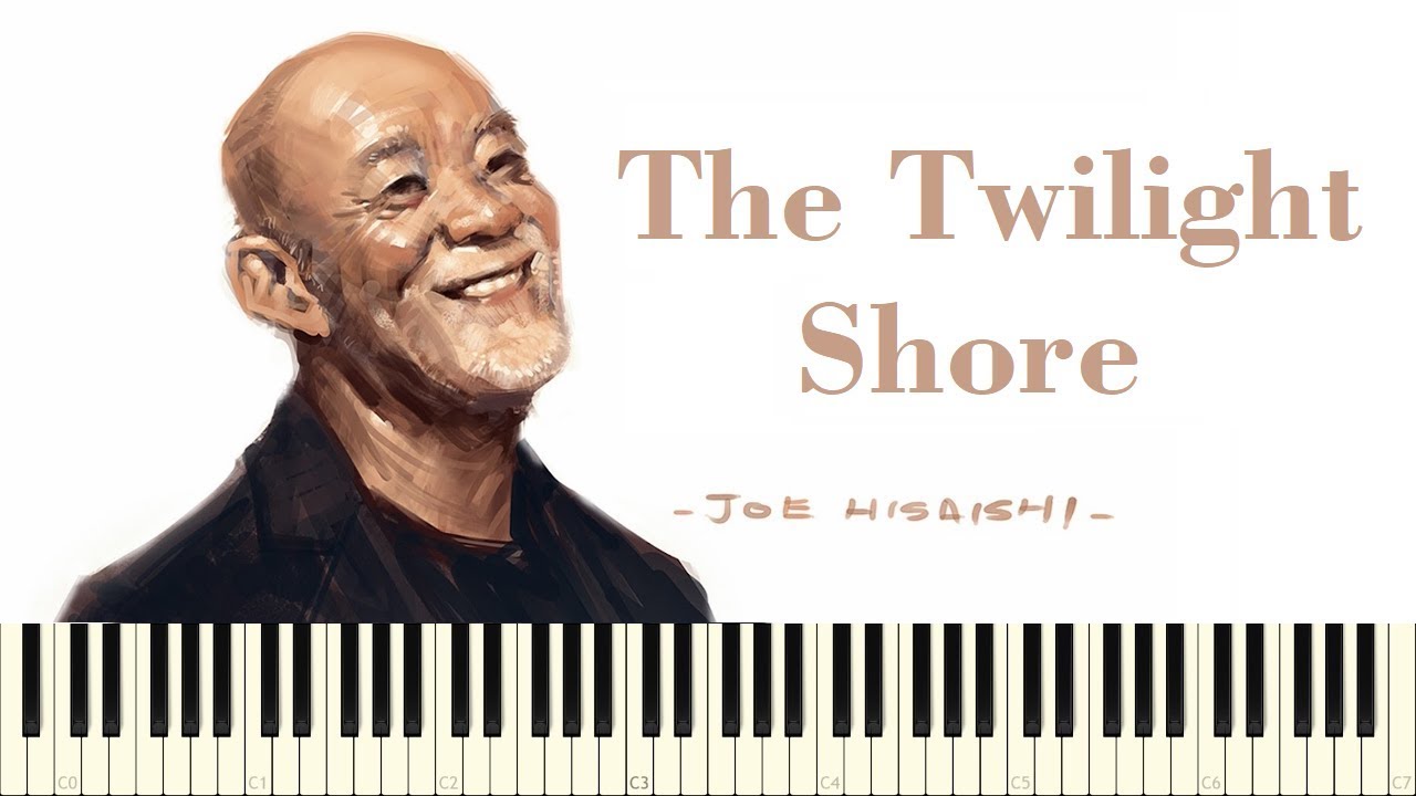 ♪ Joe Hisaishi: The Twilight Shore - Piano Tutorial