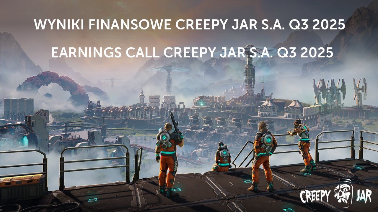 Konferencja wynikowa Creepy Jar S.A. Q3 2025 / Earnings Call Q3 2025