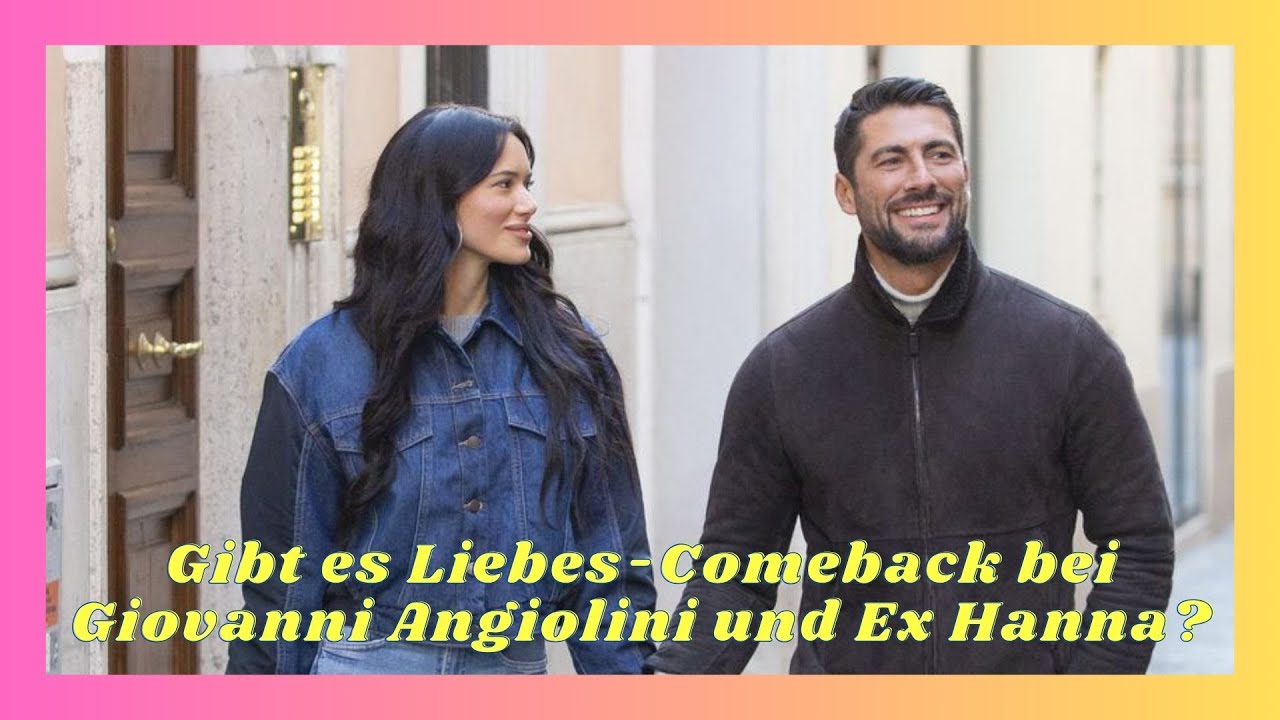 Gibt es Liebes-Comeback bei Giovanni Angiolini und Ex Hanna?