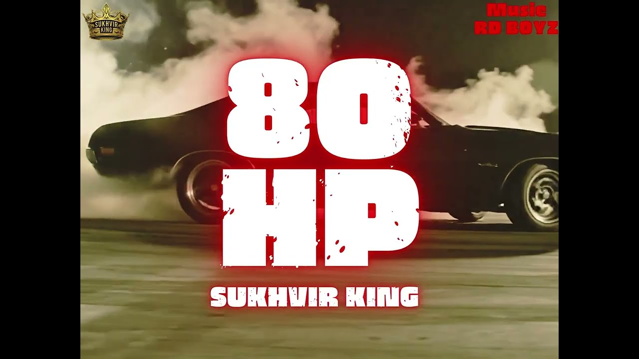 80 HP (Official audio) | Sukhvir King | RD BOYZ