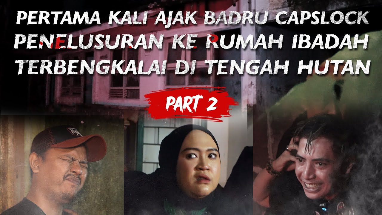 PENELUSURAN DI TENGAH HUTAN, BADRU CAPSLOCK DIBUAT SHOCK MERASAKAN ENERGI DI TEMPAT INI !!