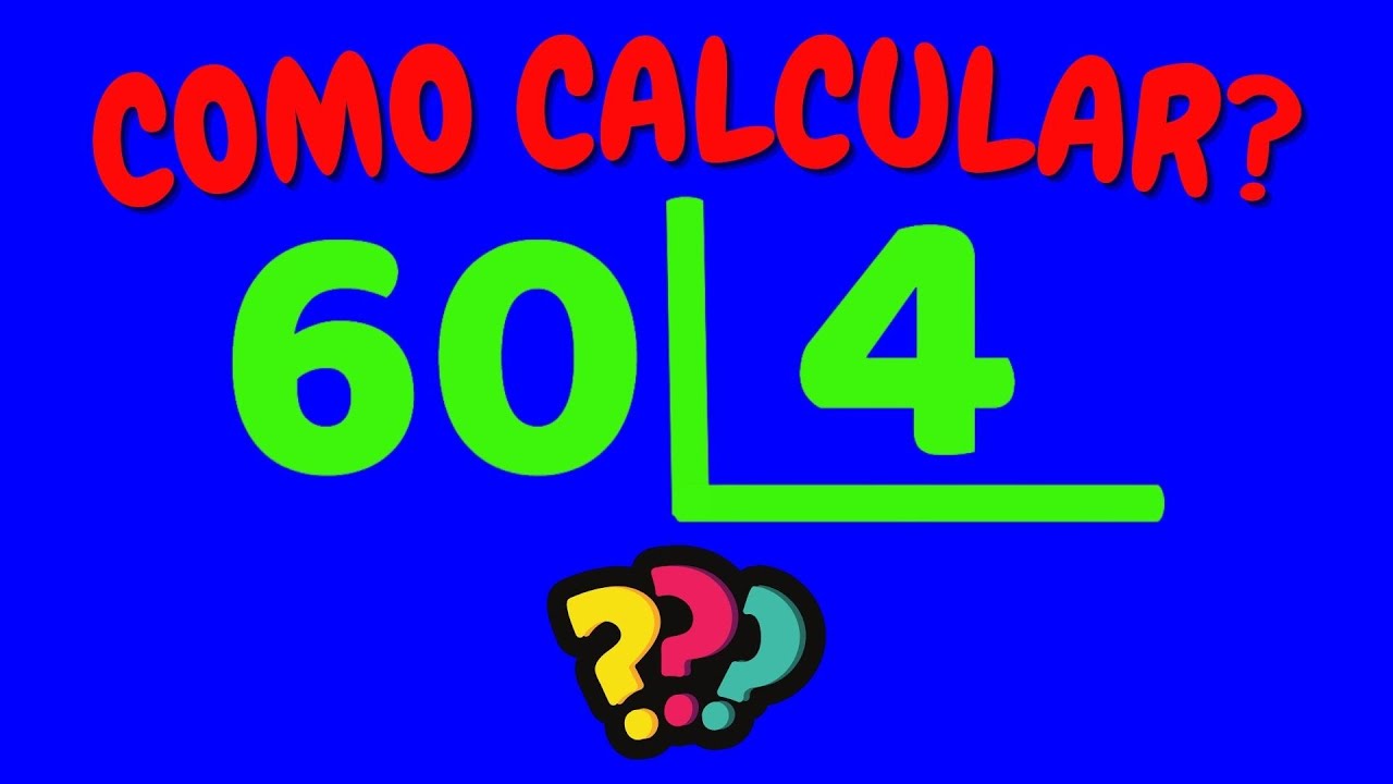 COMO CALCULAR 60 DIVIDIDO POR 4?| Dividir 60 por 4