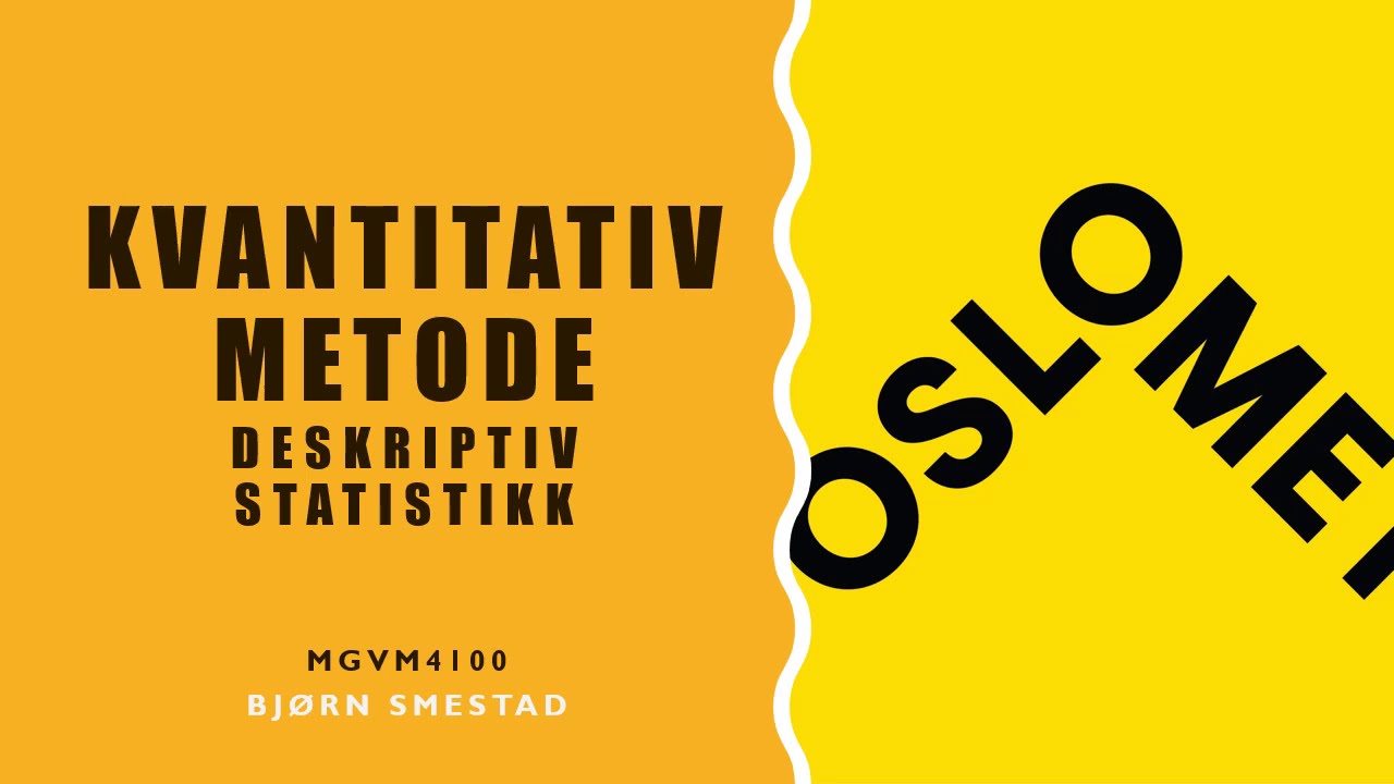 1 4 Kvantitativ metode: Deskriptiv statistikk (with subtitles)