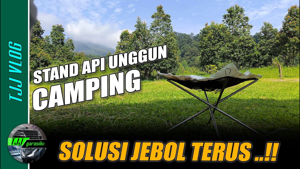 Modif stand api unggun camping yang jebol terus