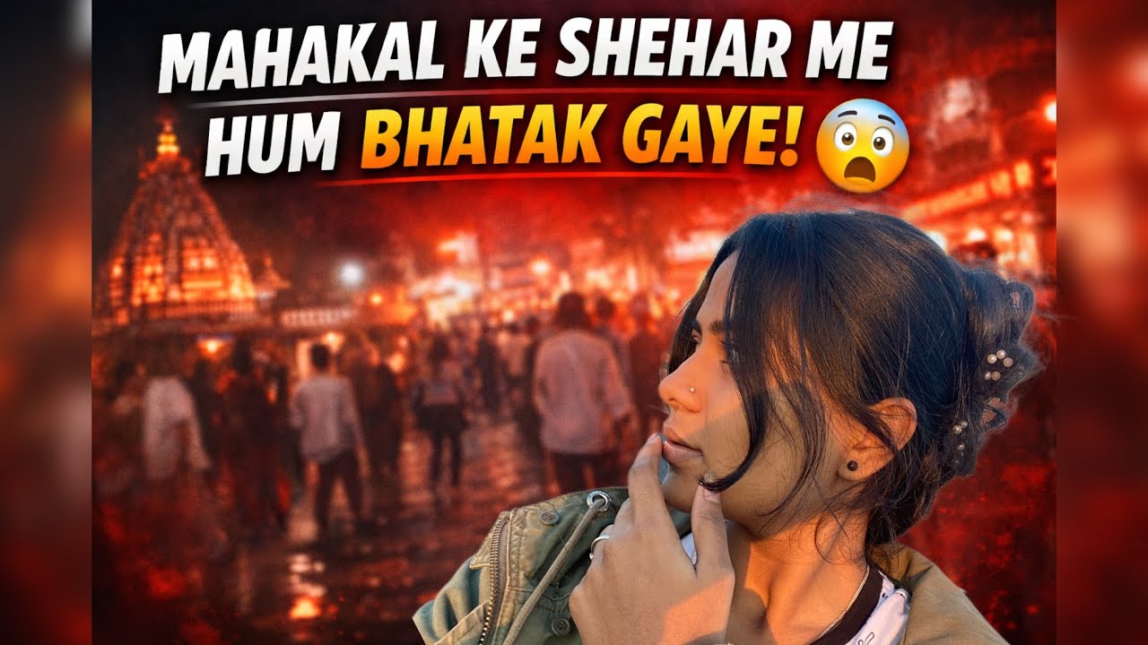 Raat Me Ujjain Ki Galiyon Me Kho Gaye 😨 | Mahakal Ki Kripa Ya Test?