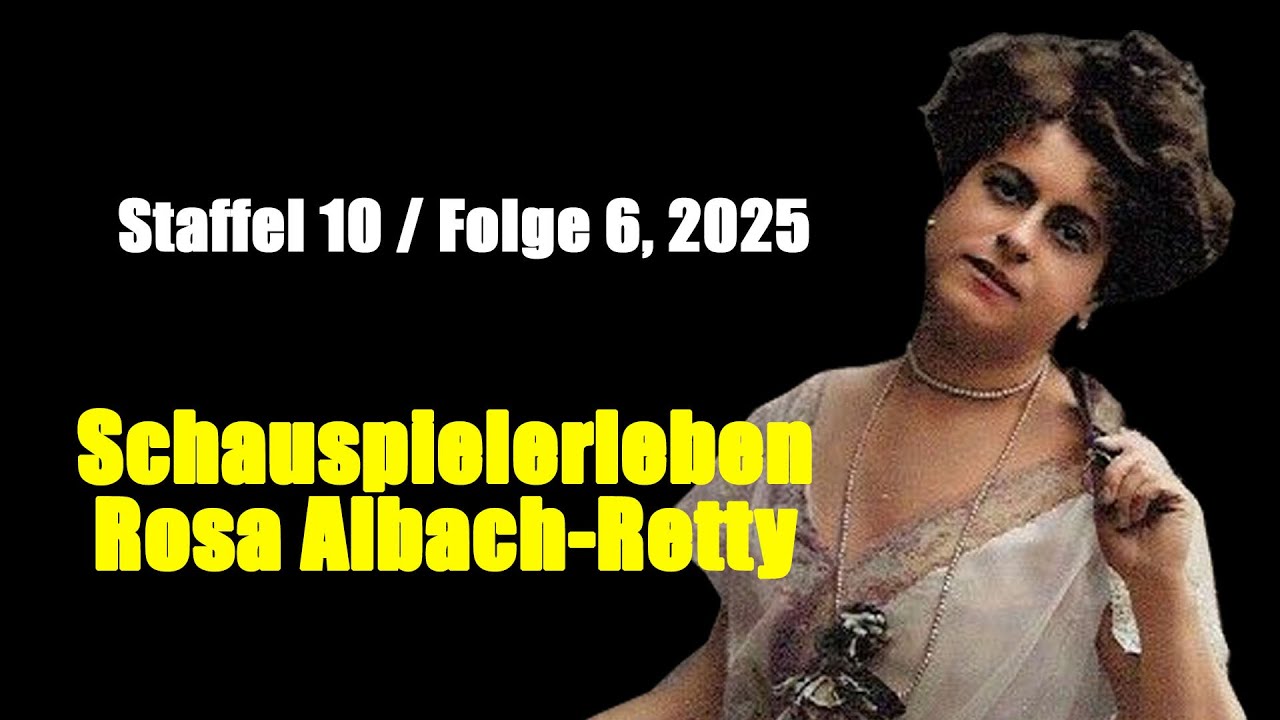 Schauspielerleben Rosa Albach Retty (Staffel 10  Folge 6, 2025)