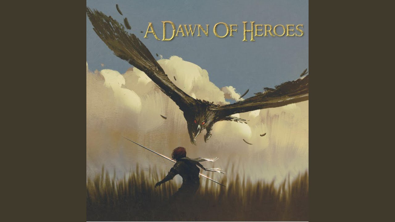 A Dawn Of Heroes
