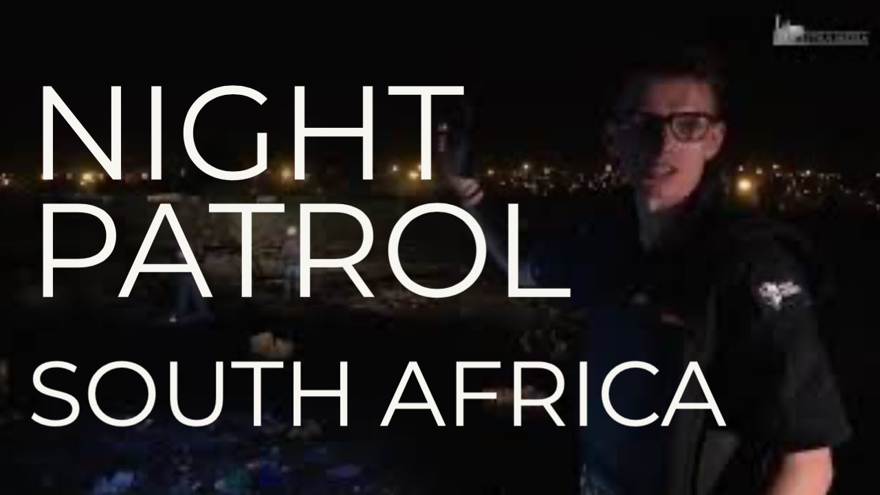 Night Patrol in Johannesburg South Africa