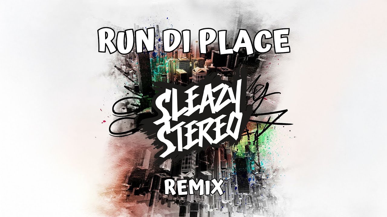 Bamby x Jahyanai - Run Di Place (Sleazy Stereo Remix)