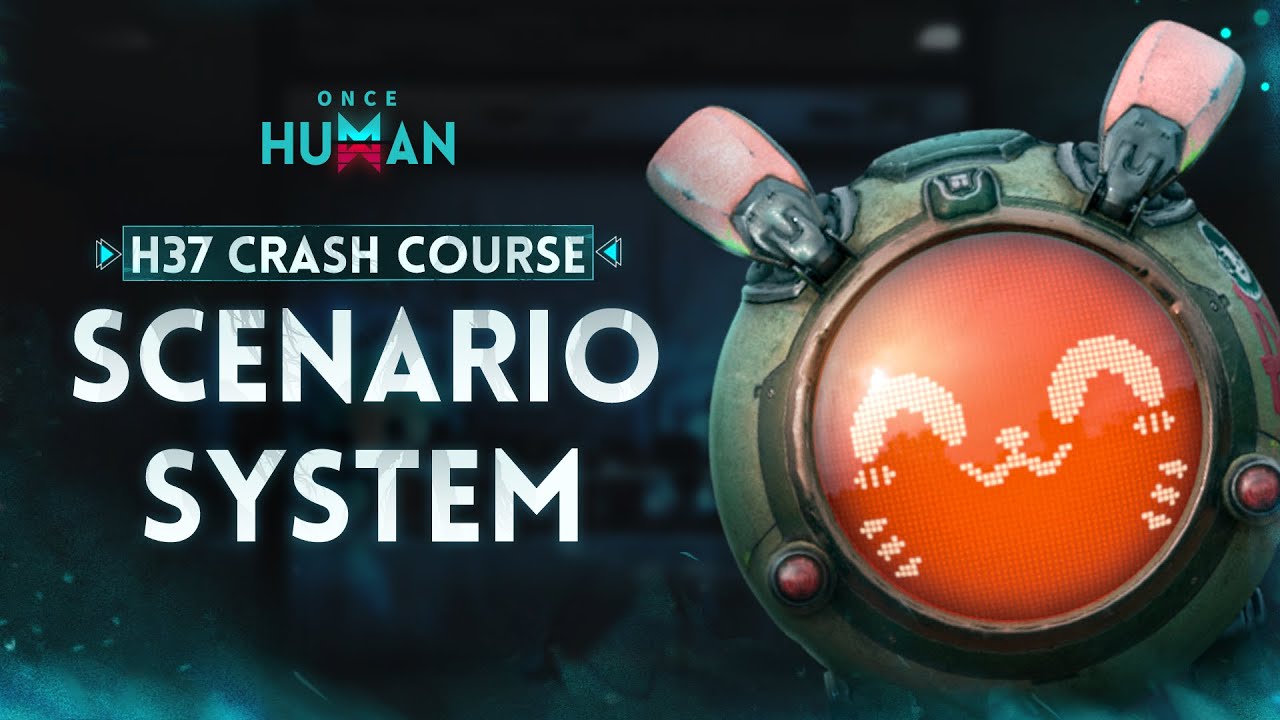 Once Human丨Scenario System Guide