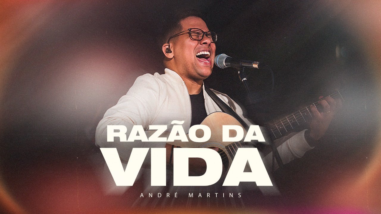Razão da Vida | André Martins