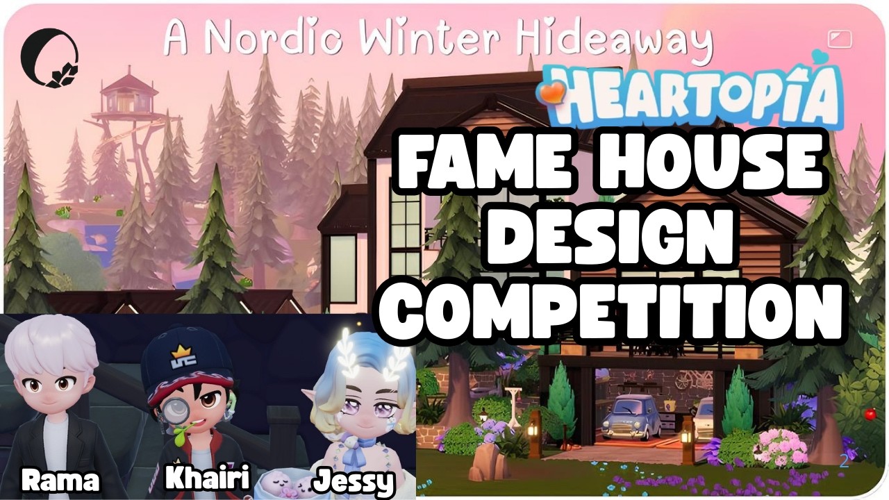 FAME House Design Comeptition Final Session - Heartopia