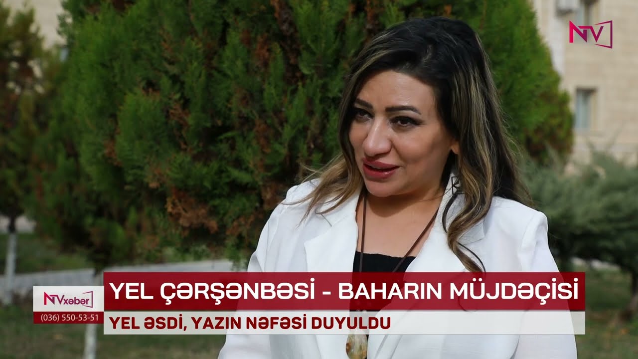 YEL ÇƏRŞƏNBƏSİ - BAHARIN MÜJDƏÇİSİ