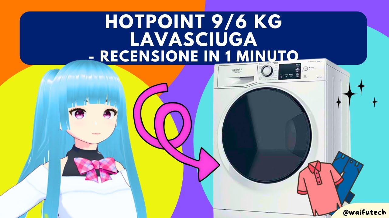 HOTPOINT 9/6 KG LAVASCIUGA - RECENSIONE IN 1 MINUTO