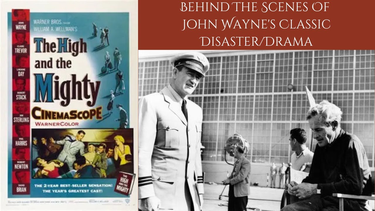 THE HIGH AND THE MIGHTY 1954 - Behind Of The Scenes Of John Wayne's Classic Disaster Film