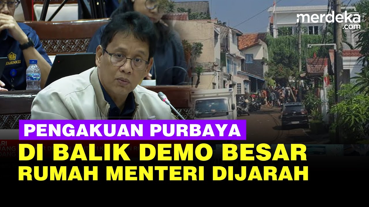 Pengakuan Purbaya di Balik Demo Besar 2025 hingga Rumah Menkeu Dijarah: Bisa Seperti Krisis 98!