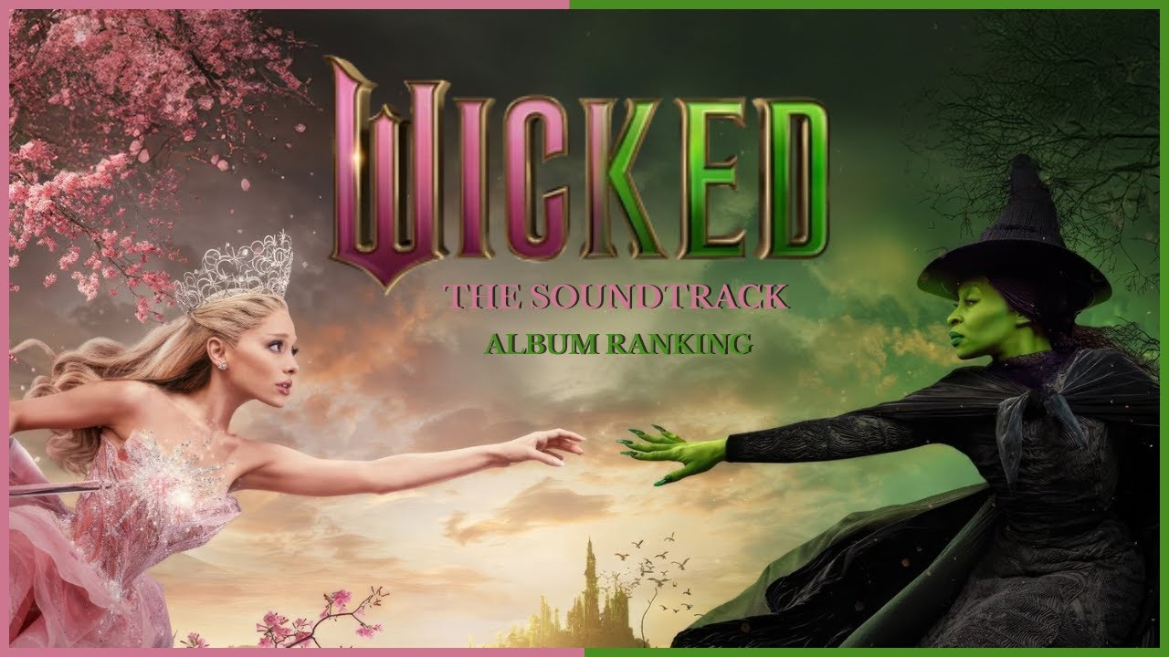 ALBUM RANKING of THE WICKED SOUNDTRACK (both movies) 🩷💚