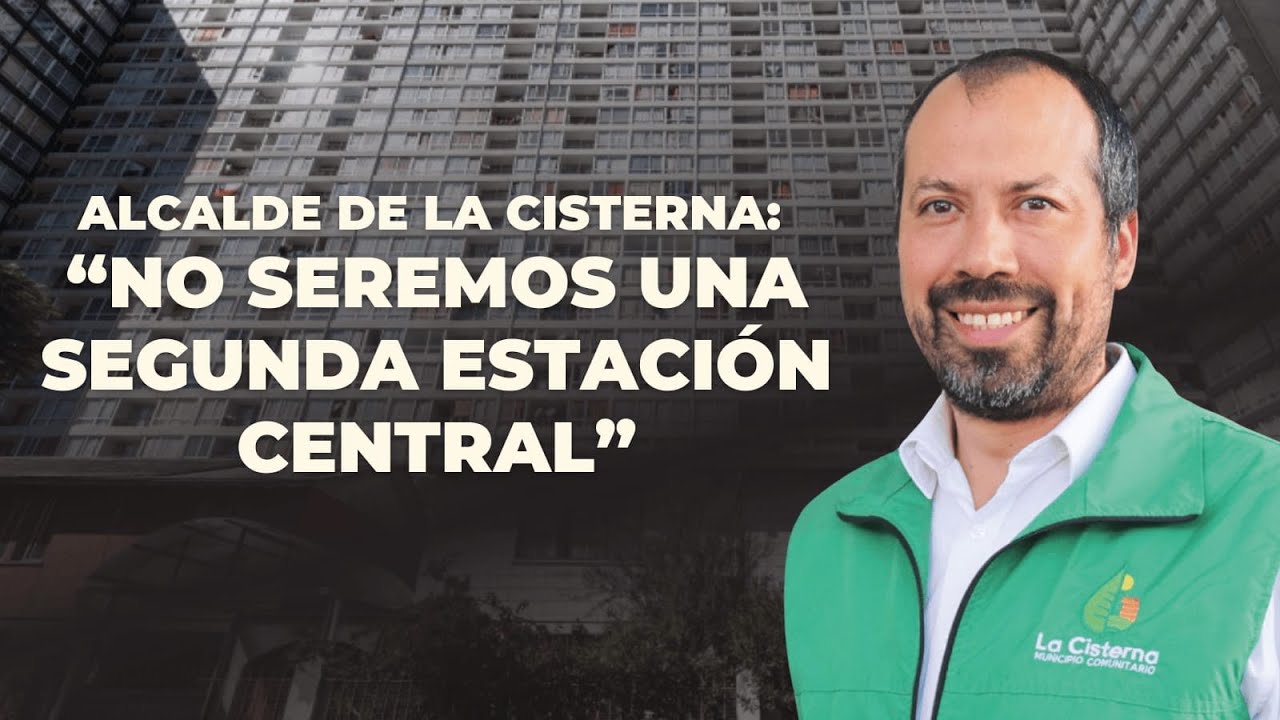 Alcalde de La Cisterna contra el descontrol inmobiliario: “No seremos una segunda Estación Central”