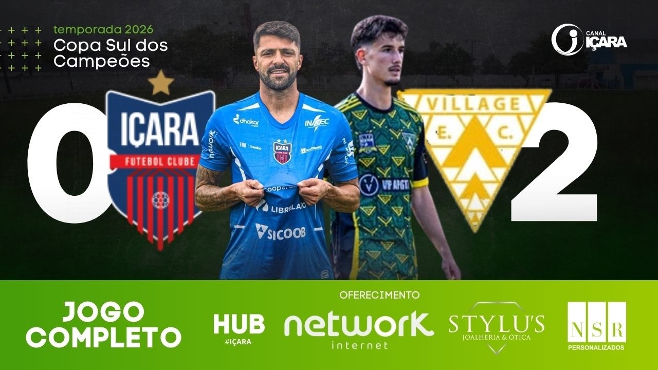JOGO COMPLETO | Içara x Village | COPA SUL 2026