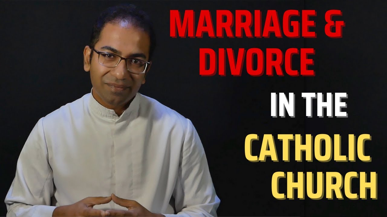 Marriage and Divorce in the Catholic Church