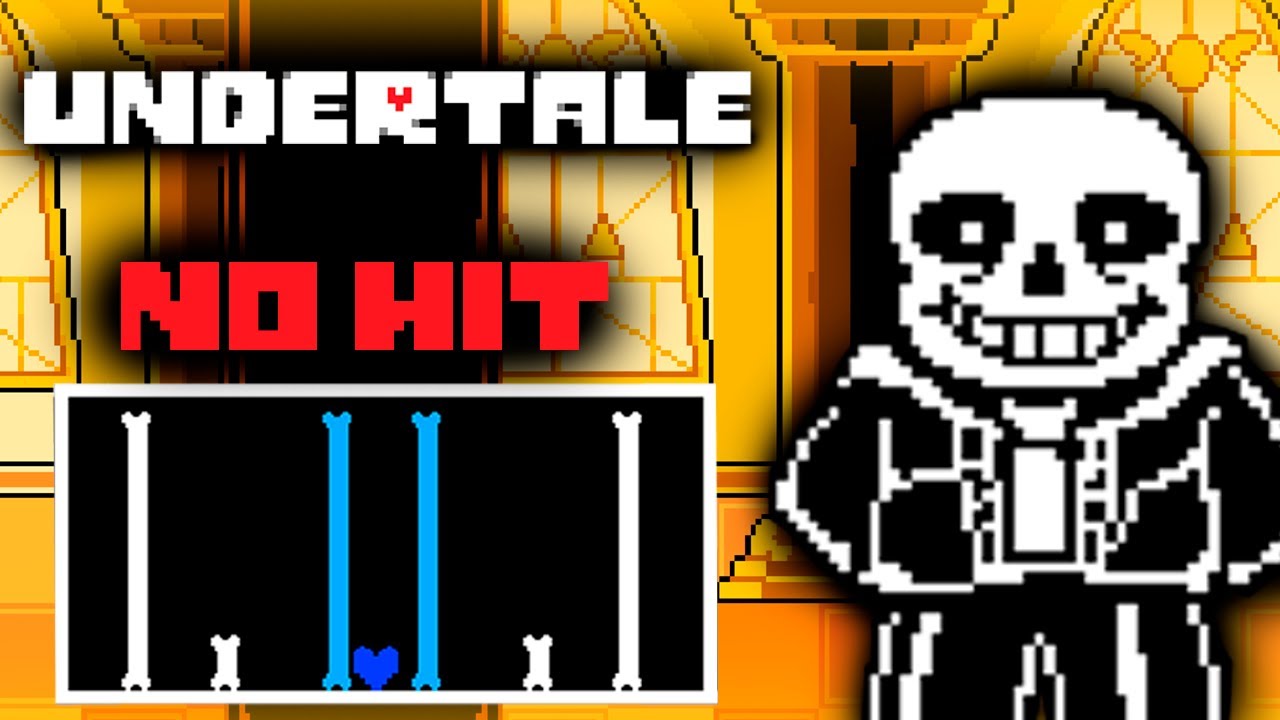 UNDERTALE - Sans NO HIT