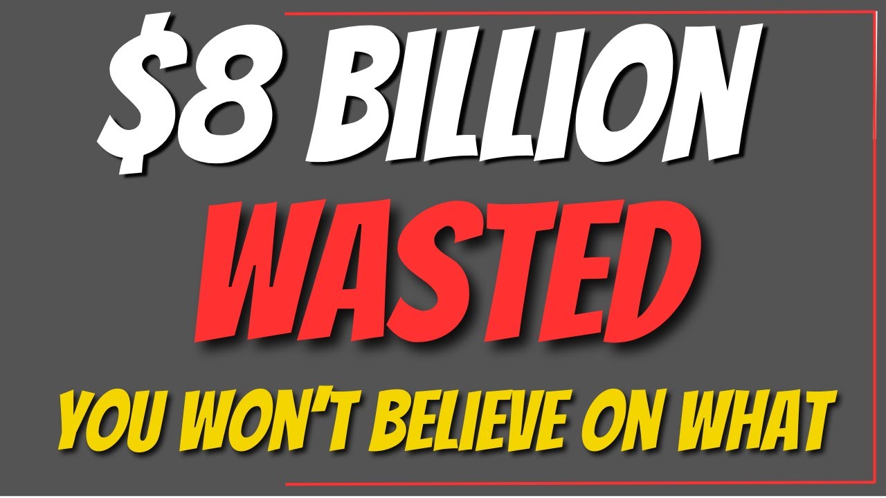 $8 Billion Dollars Wasted on the DUMBEST Government Project Ever