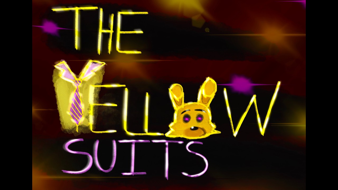 The Yellow Suits (F.N.a.F Fan Game)