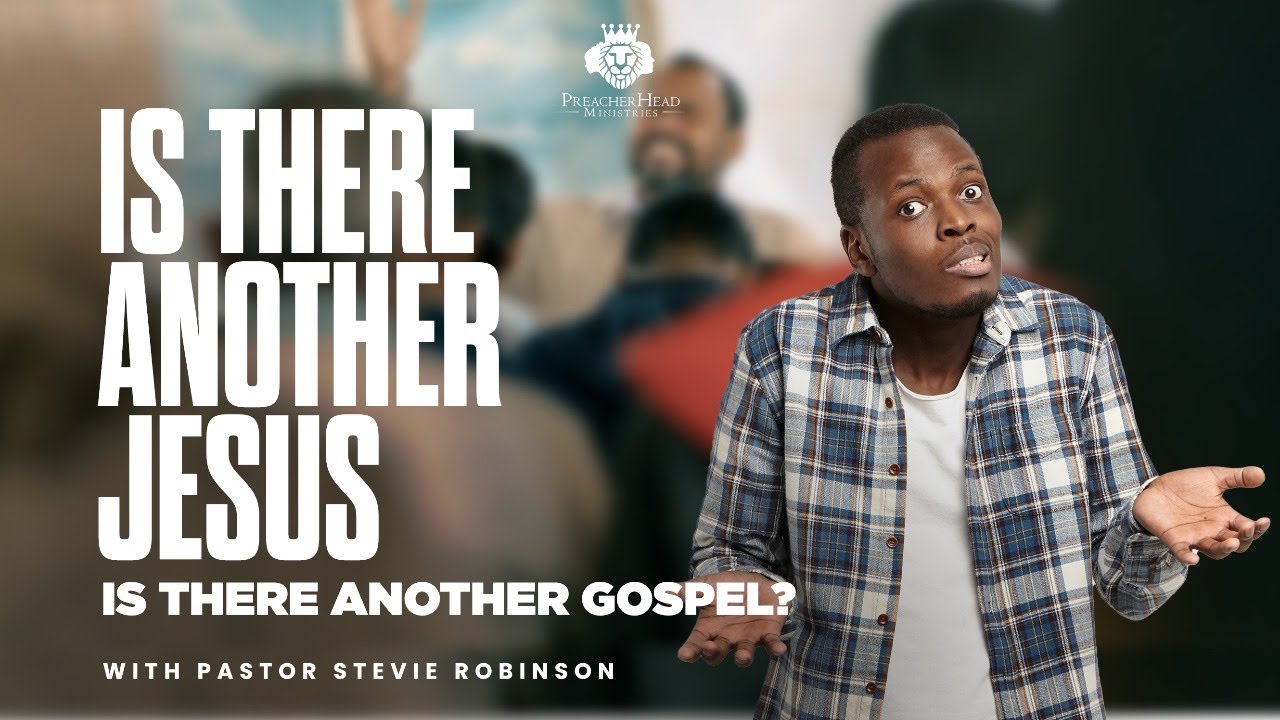 Is There Another Jesus, Is There Another Gospel?