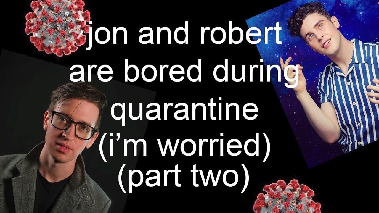 jon matteson and robert manion are bored during quarantine part two