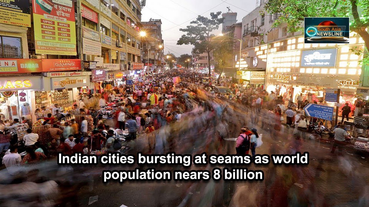 Indian cities bursting at seams as world population nears 8 billion