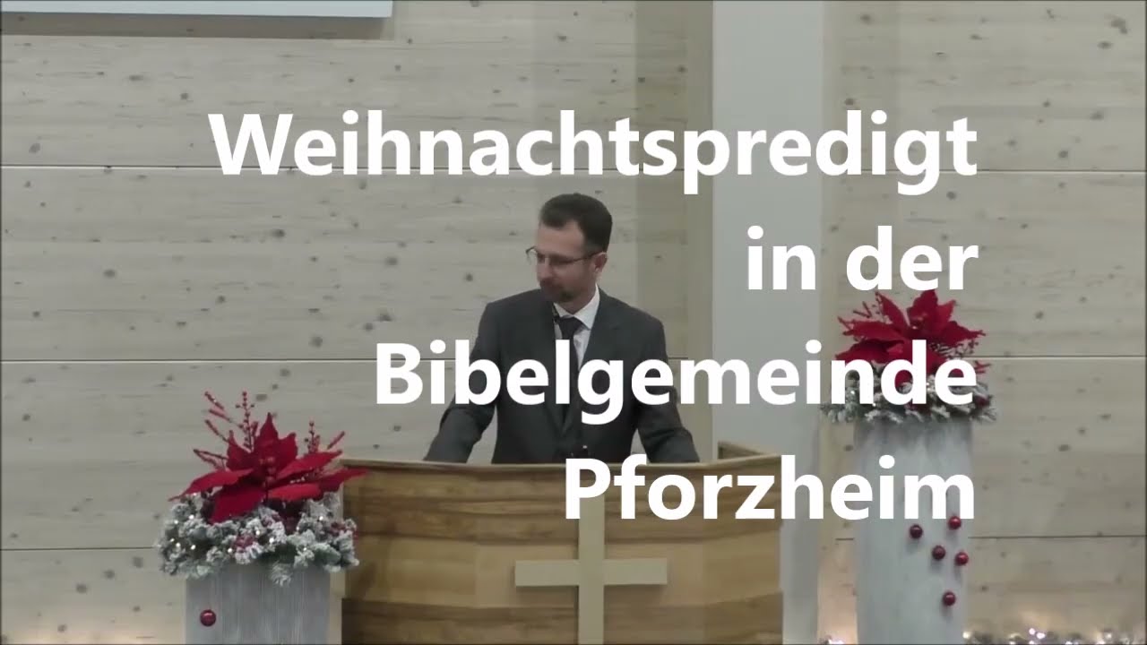 Weihnachtspredigt in der Bibelgemeinde Pforzheim