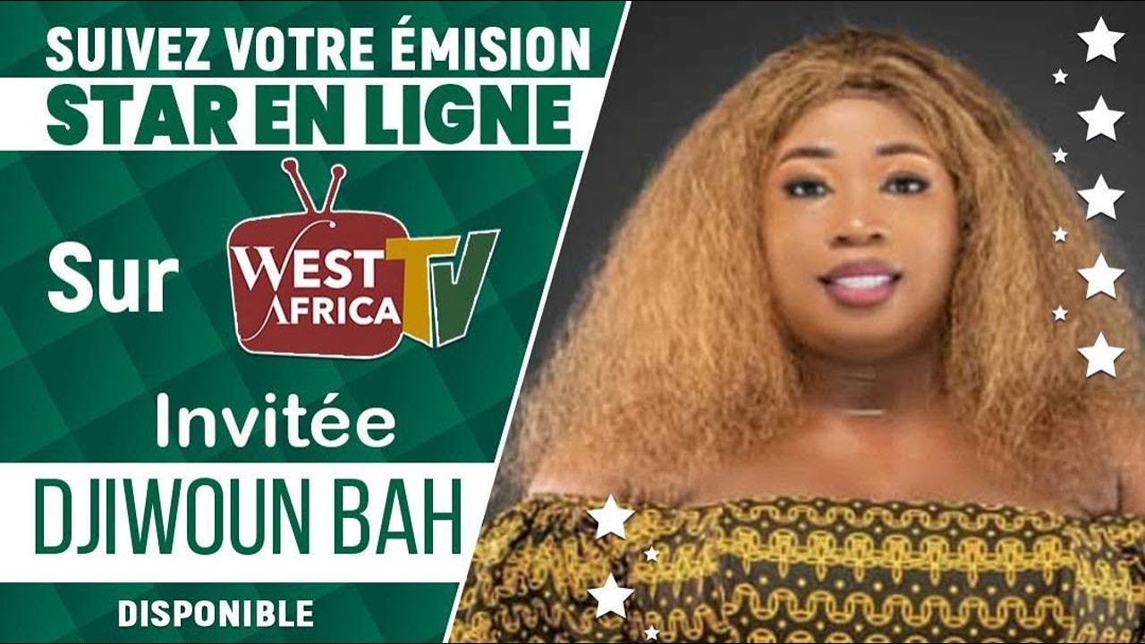 DIRECT | STAR EN LIGNE AVEC DJIWOUN BAH ET CAMPBELL SUR WEST AFRCA TV