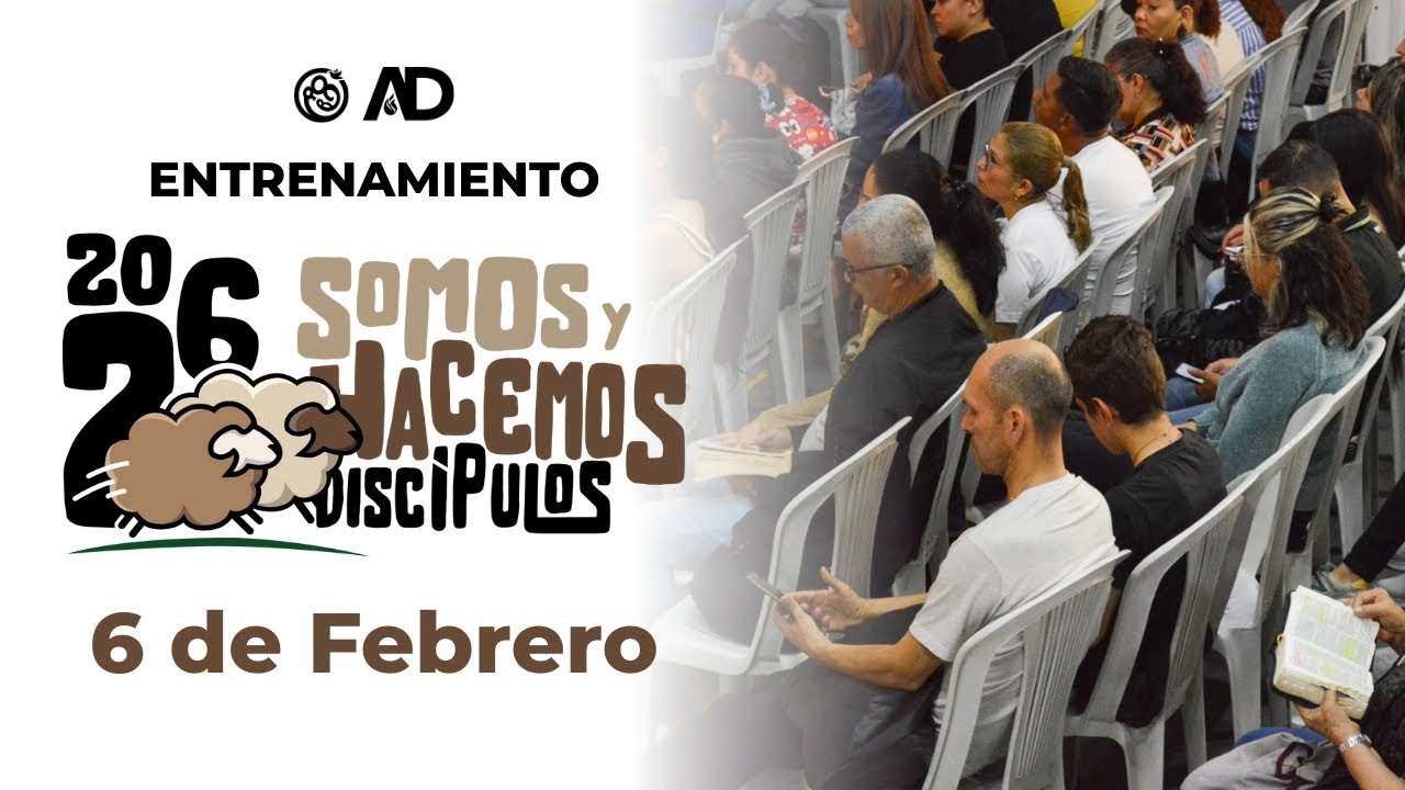 🔴 EN VIVO - Entrenamiento Somos y Hacemos DISCIPULOS - 6 Febrero 2026 | La Gran Comisión