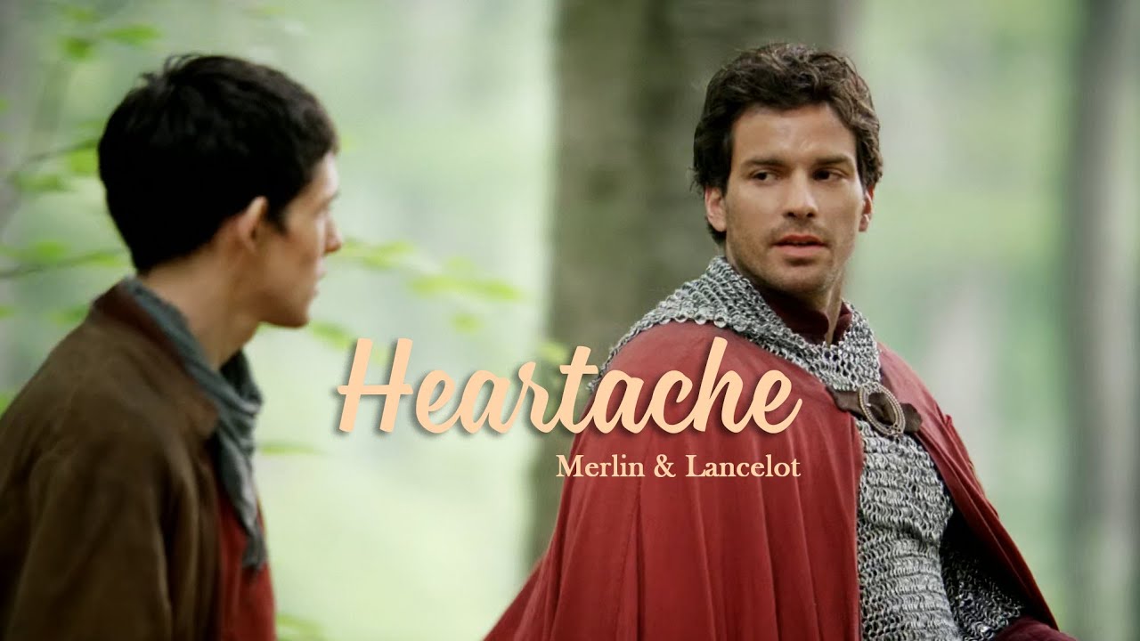 Merlin & Lancelot | Heartache