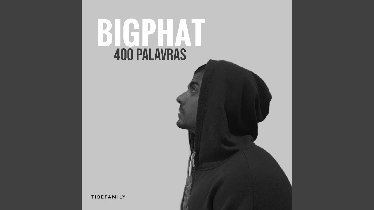 400 Palavras (feat. BigPhat)