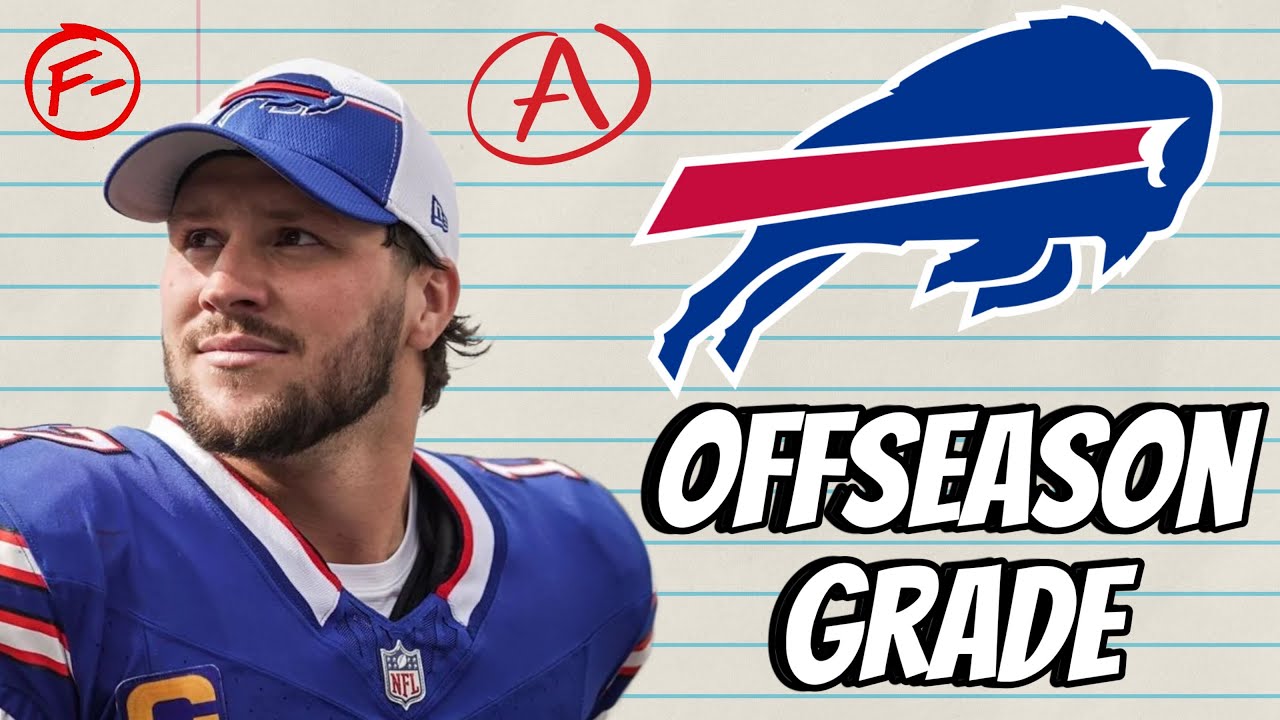 Buffalo Bills COMPLETE offseason grade