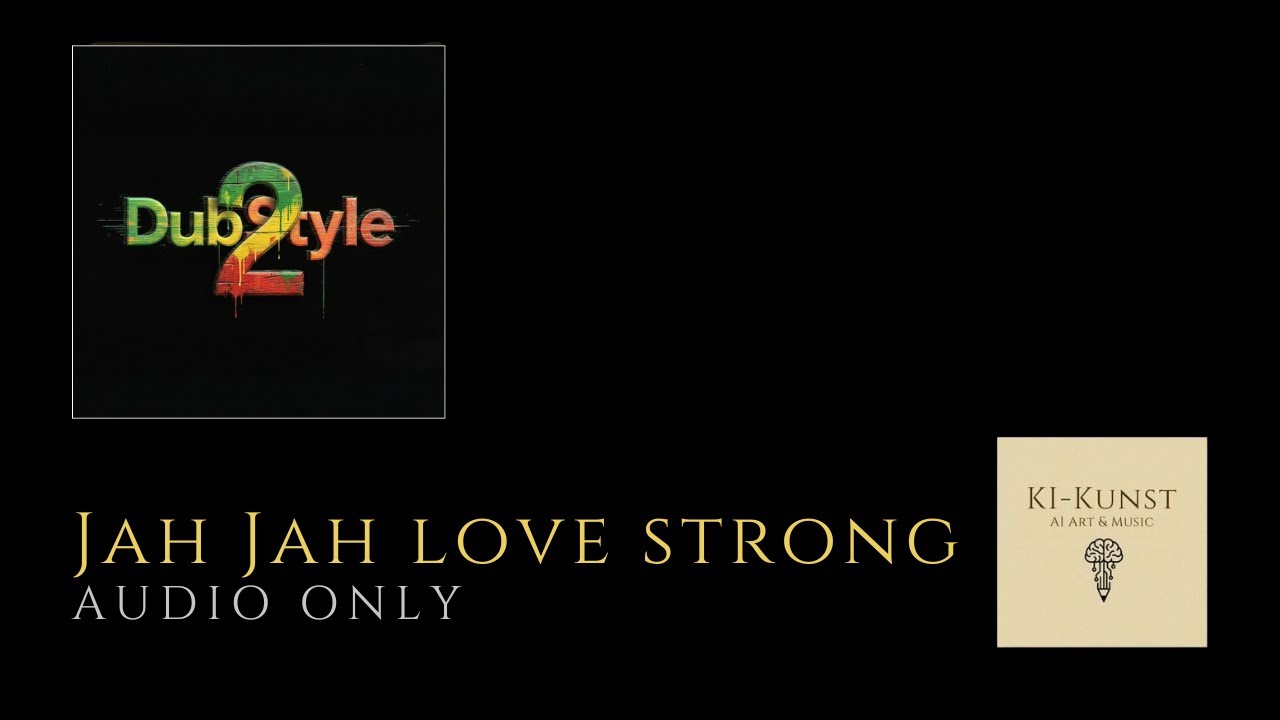 🎶  Jah Jah love strong  | 🌴 | Roots Reggae / Dub | AI-generated