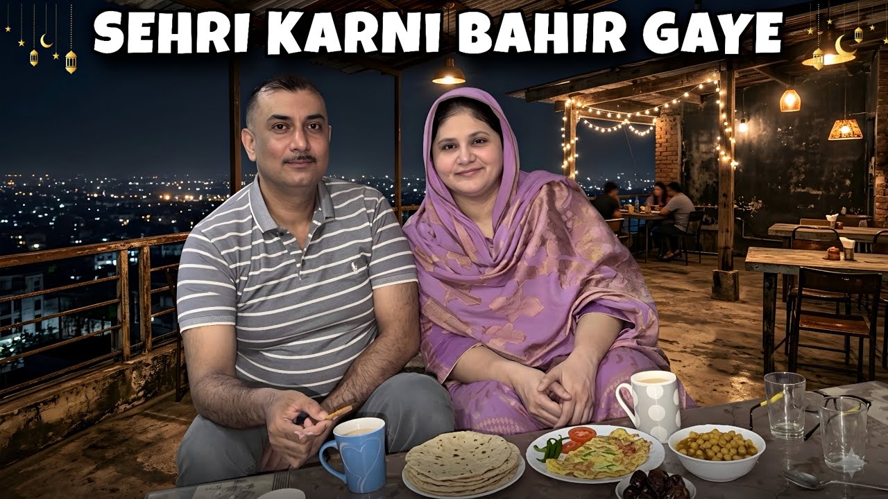 Aj Phir Sa Sehri Karni Bahir Gaye 😍