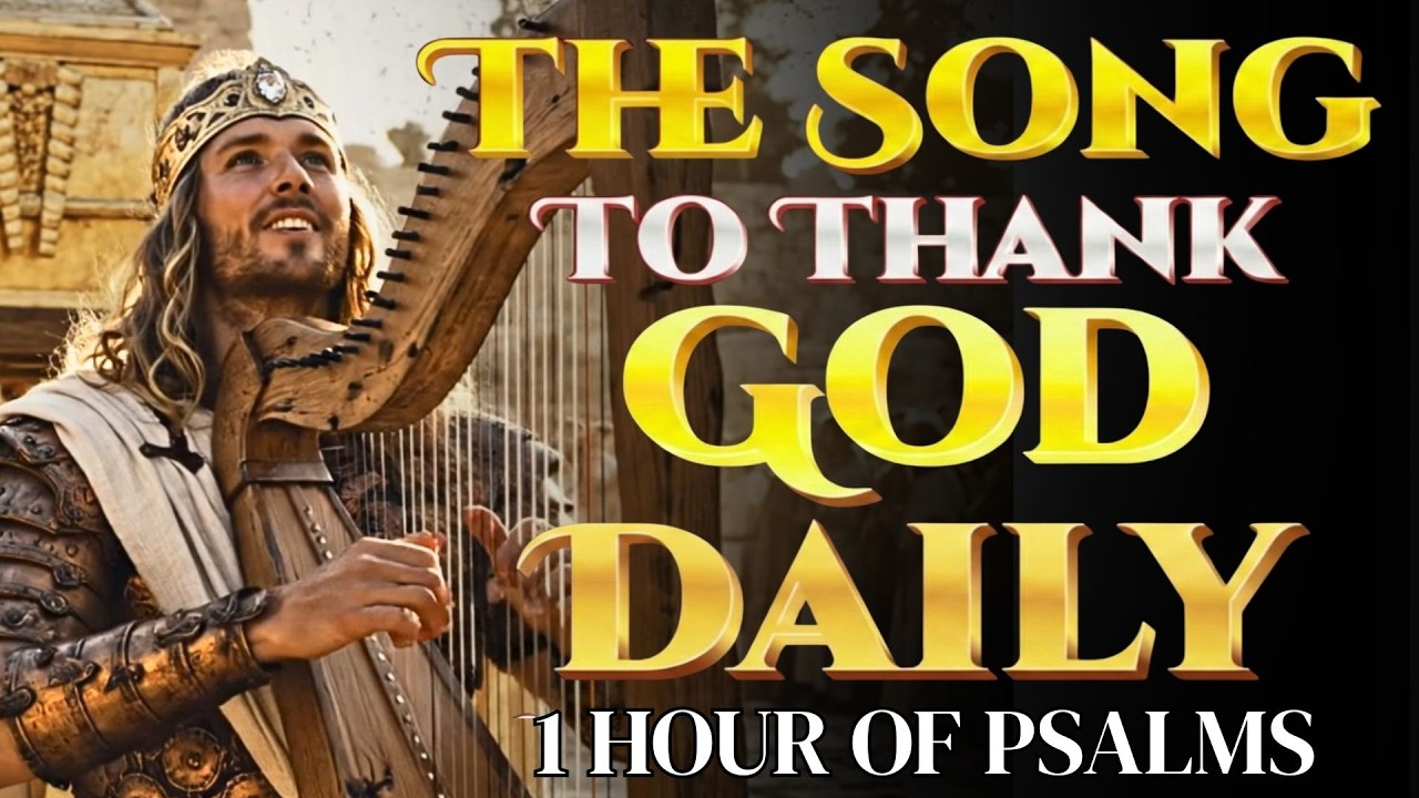 🎶  David’s Most Powerful Psalms for Giving Thanks | Hebrew Worship Songs of Zion 🎶 #psalms