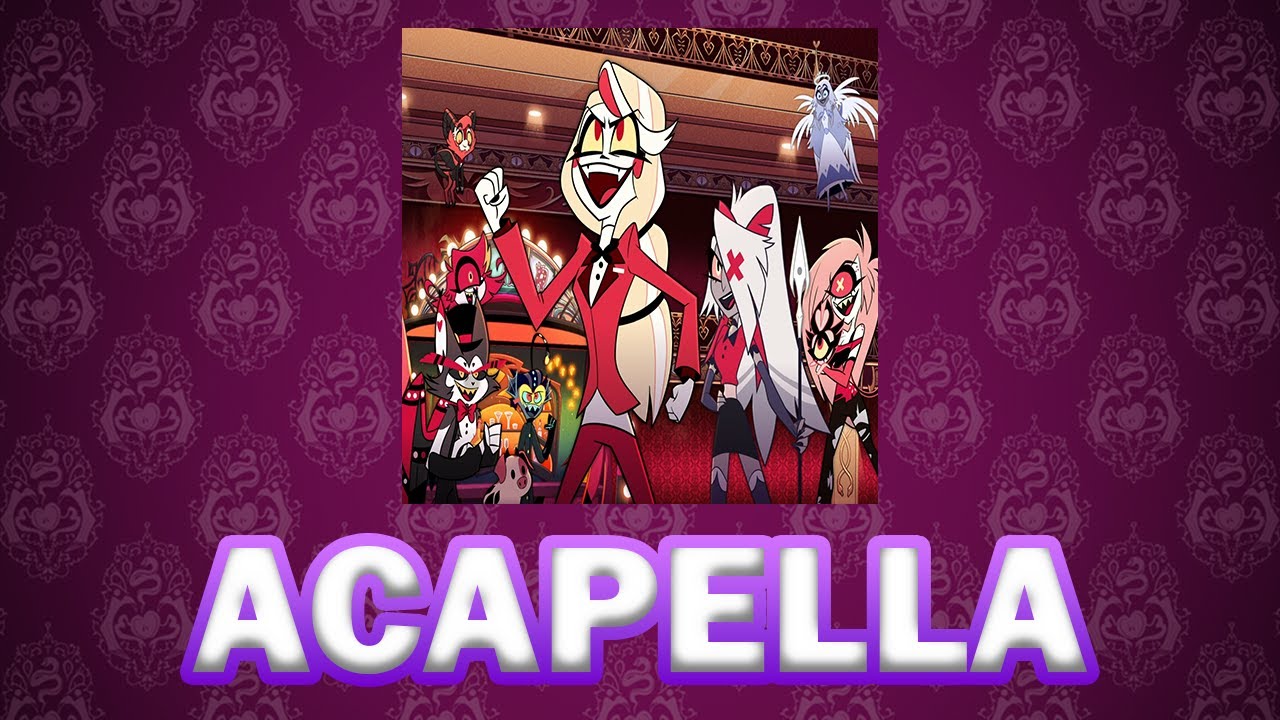 Hazbin Hotel Season 2 - When I Think About The Future Acapella (high quality audio)