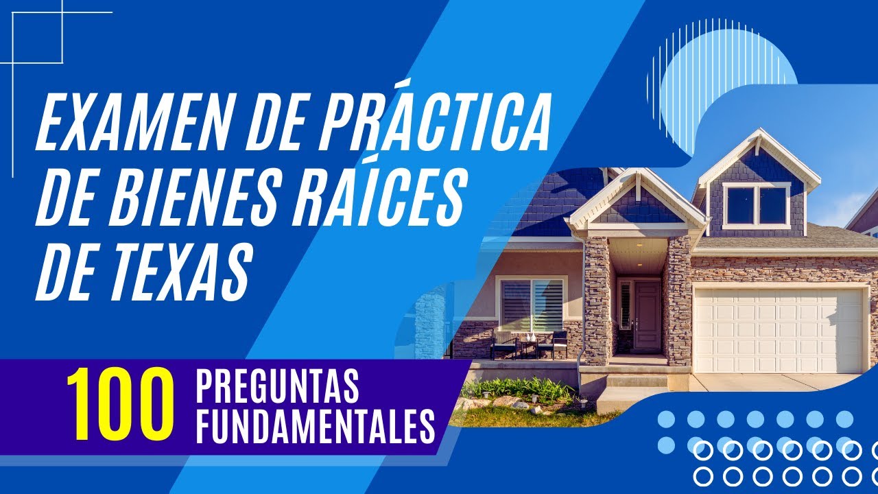 Examen de Práctica de Bienes Raíces de Texas (100 Preguntas Fundamentales)