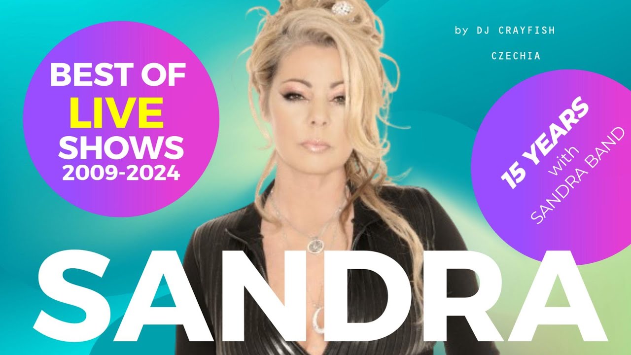SANDRA ★ Best Of Live Shows ★ 2009-2024 FULL 
